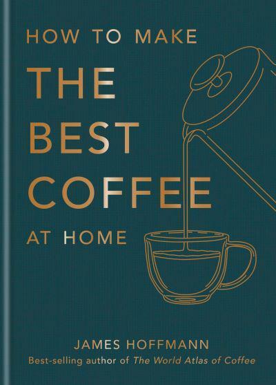 How to Make the Best Coffee at Home | James Hoffmann