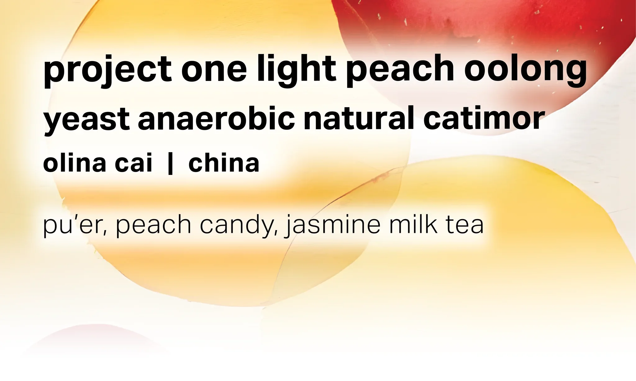 Moonwake - Project One Light Peach Oolong - Yeast Anaerobic Natural Catimor | China
