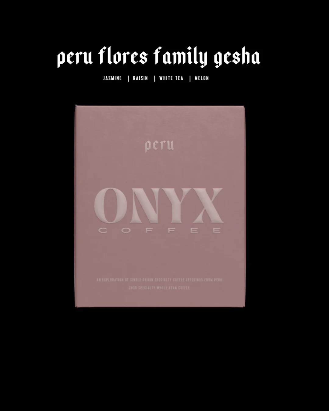 Onyx - Peru - Flores Family Gesha