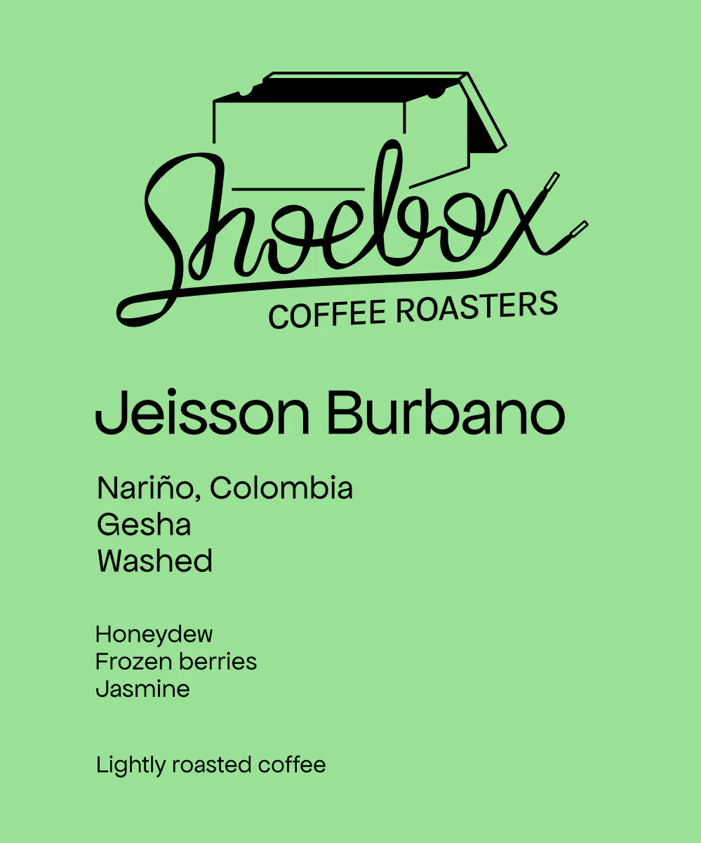 Shoebox Coffee Roasters - Jeisson Burbano - Washed Gesha | Colombia
